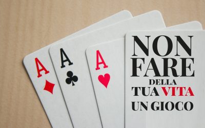 “La vita non è un gioco: non azzardare” – Avviso pubblico per la selezione di soggetti del Terzo Settore per la realizzazione delle iniziative volte al contrasto e la prevenzione del disturbo da Gioco d’Azzardo Patologico (GAP)